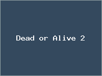 Dead or Alive 2